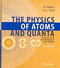 The Physics of Atoms and Quanta: Introduction to Experiments and Theory (Hardcover, 7)
