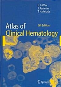 Atlas of Clinical Hematology (Hardcover, 6, Revised 2005)