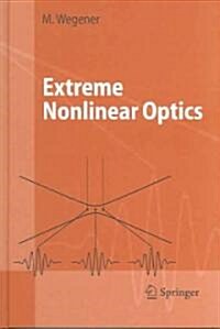 Extreme Nonlinear Optics: An Introduction (Hardcover)