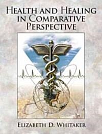 Health and Healing in Comparative Perspective (Paperback)