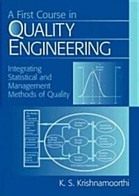 A First Course In Quality Engineering (Hardcover)