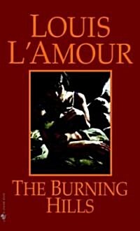 The Burning Hills (Mass Market Paperback, Bantam Reissue)