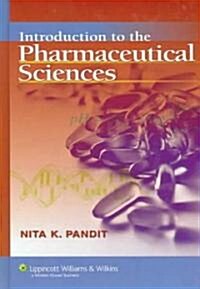 Introduction To The Pharmaceutical Sciences (Hardcover, 1st)
