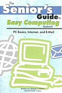 Seniors Guide to Easy Computing (Paperback, 2nd)