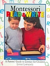 Montessori Read & Write : A parents guide to literacy for children (Paperback)