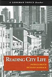 Reading City Life (a Longman Topics Reader) (Paperback)