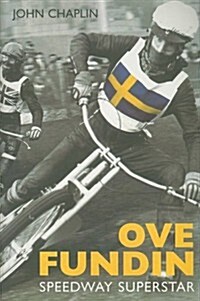 Ove Fundin : Speedway Superstar (Paperback)