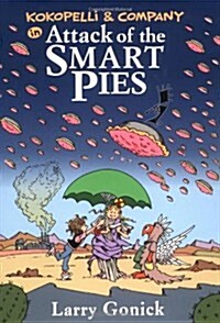 Kokopelli & Company In Attack Of The Smart Pies (Hardcover)