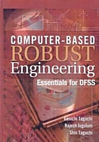 Computer-Based Robust Engineering (Hardcover)