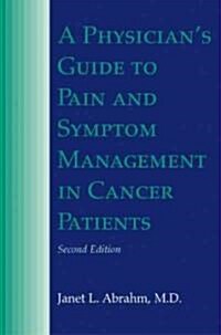 A Physicians Guide to Pain and Symptom Management in Cancer Patients (Paperback, 2)