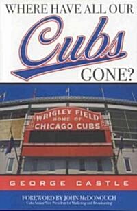 Where Have All Our Cubs Gone? (Hardcover)