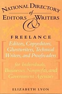 The National Directory of Editors and Writers: Freelance Editors, Copyeditors, Ghostwriters and Technical Writers and Proofreaders for Individuals, Bu (Paperback)