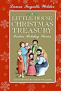 [중고] A Little House Christmas Treasury: Festive Holiday Stories: A Christmas Holiday Book for Kids (Hardcover)