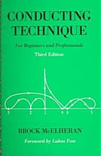 Conducting Technique : For Beginners and Professionals (Paperback, 3 Revised edition)