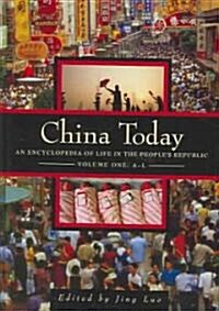 China Today: An Encyclopedia of Life in the Peoples Republic (Hardcover)