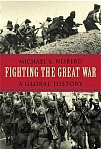 Fighting The Great War (Hardcover)