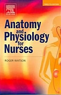 Anatomy And Physiology For Nurses (Paperback, 12th)