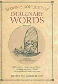 Blooms Bouquet of Imaginary Words (Hardcover)