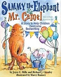 Sammy the Elephant & Mr. Camel: A Story to Help Children Overcome Bedwetting (Hardcover, 2)