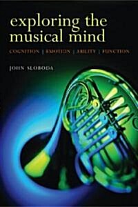 [중고] Exploring the Musical Mind : Cognition, Emotion, Ability, Function (Paperback)