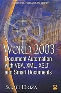 Word 2003 Document Automation with VBA, XML, XSLT, and Smart Documents (Paperback)