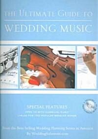 The Ultimate Guide to Wedding Music [With CD] (Paperback)