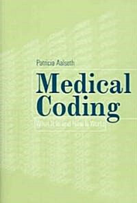 Medical Coding: What It Is and How It Works (Paperback)