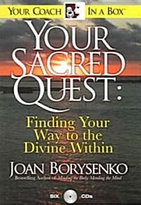 Your Sacred Quest: Finding Your Way to the Divine Within (Audio CD)