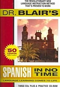 Dr. Blairs Spanish in No Time: The Revolutionary New Language Instruction Method Thats Proven to Work! (Audio CD)