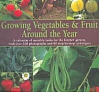 Growing Vegetables & Fruit Around The Year (Paperback)