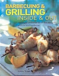 Barbecuing and Grilling Inside and Out (Paperback)
