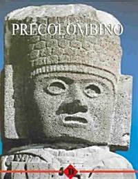 Precolombino / Precolumbian (Hardcover)