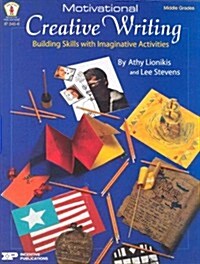 Motivational Creative Writing: Building Skills with Imaginative Activities (Paperback)