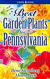 Best Garden Plants for Pennsylvania (Paperback)