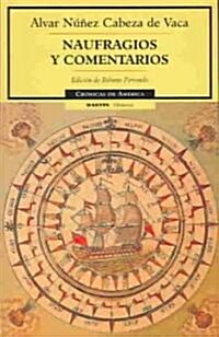 Naufragios y comentarios/Shipwrecks and commentaries (Paperback)