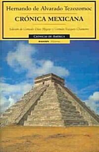 Cronica Mexicana/ Mexican chronicles (Paperback)