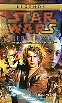 Jedi Trial: Star Wars Legends: A Clone Wars Novel (Mass Market Paperback)