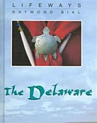 The Delaware (Library Binding)