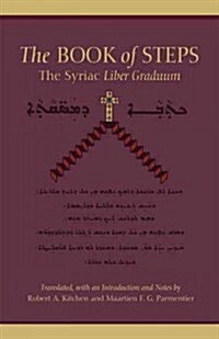 The Book of Steps: The Syriac Liber Graduum Volume 196 (Paperback)