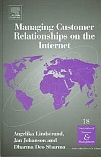 Managing Customer Relationships On The Internet (Hardcover)
