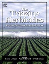 The Triazine Herbicides (Hardcover)
