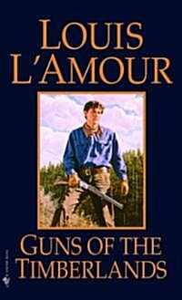 Guns of the Timberlands (Mass Market Paperback, Revised)