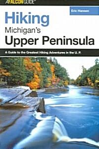 A Falcon Guide Hiking Michigans Upper Peninsula (Paperback)