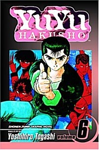 Yuyu Hakusho, Vol. 6 (Paperback)