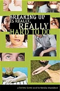 Dating Game #2: Breaking Up Is Really, Really Hard to Do (Paperback)