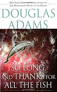 So Long, And Thanks For All The Fish (Paperback)