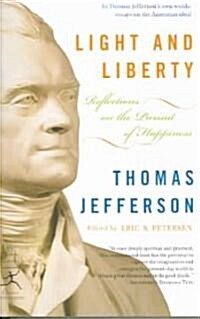 Light and Liberty: Reflections on the Pursuit of Happiness (Paperback)