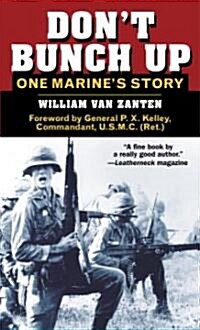 Dont Bunch Up: One Marines Story (Mass Market Paperback, Revised)