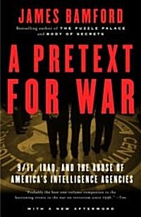 A Pretext for War: 9/11, Iraq, and the Abuse of Americas Intelligence Agencies (Paperback)