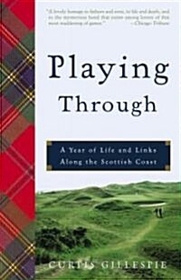 Playing Through (Paperback, Reprint)